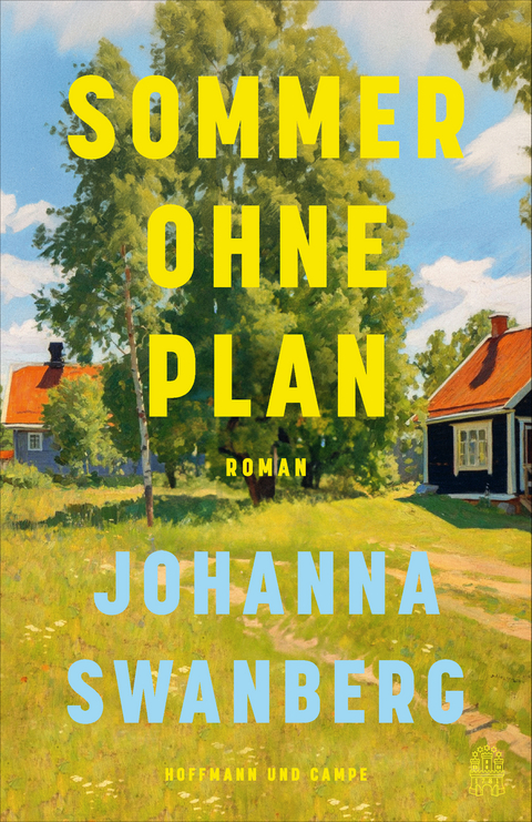 Sommer ohne Plan - Johanna Swanberg