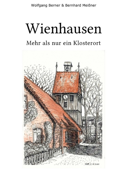Wienhausen - Mehr als nur ein Klosterort - Wolfgang Berner, Bernhard Mei&szlig;ner