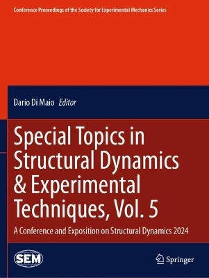 Special Topics in Structural Dynamics & Experimental Techniques, Vol. 5 - 