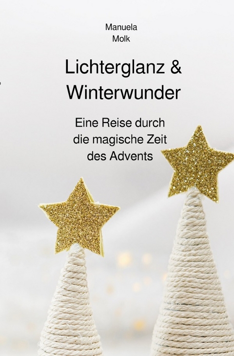 Lichterglanz &amp; Winterwunder - Manuela Molk