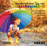 Wundersch&ouml;ner Tag im Regenbogenland - Abbas Schirmohammadi