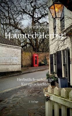 Haunted Herbst! - Kate Brinkhouse