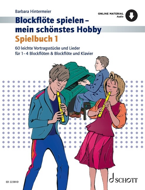 Blockflöte spielen - mein schönstes Hobby - Barbara Hintermeier