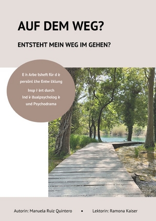 Fitness für die Seele oder Seelentraining? / Auf dem Weg? Entsteht mein Weg im Gehen?