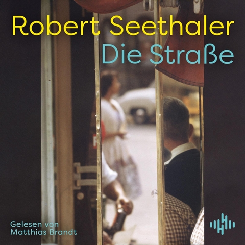 Die Stra&szlig;e - Robert Seethaler