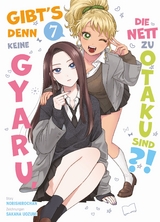 Gibt's denn keine Gyaru, die nett zu Otaku sind?! 07 -  Norishirochan, Sakana Uozumi