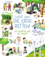 Lasst uns die Erde retten! - So schützen wir die Umwelt - Eleonora Barsotti