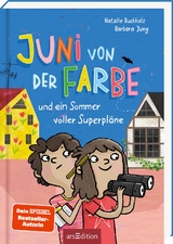 Juni von der Farbe und ein Sommer voller Superpl&auml;ne - Natalie Buchholz