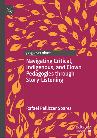 Navigating Critical, Indigenous, and Clown Pedagogies through Story-Listening