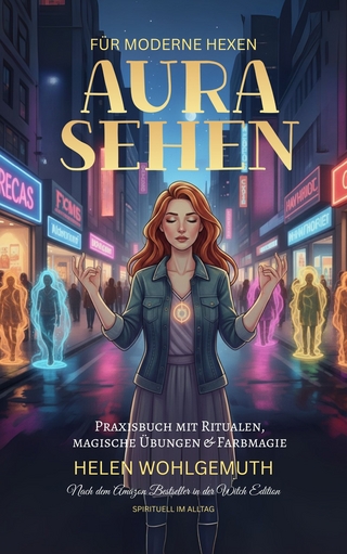 Aurasehen für moderne Hexen