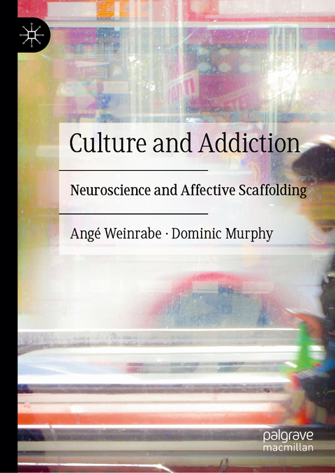 Culture and Addiction - Angé Weinrabe, Dominic Murphy