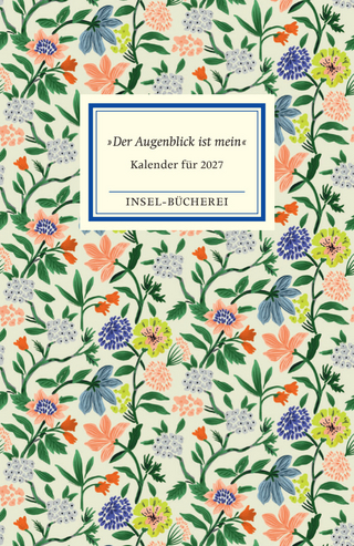 »Der Augenblick ist mein«. Insel-Bücherei Kalender für 2027