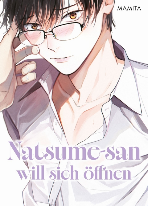 Natsume-san will sich &ouml;ffnen (Natsume-san 01) -  Mamita