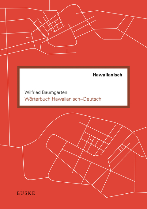 W&ouml;rterbuch Hawaiianisch-Deutsch - Wilfried Baumgarten