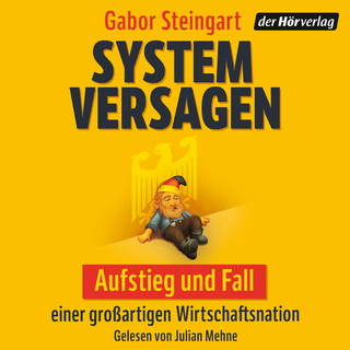 Systemversagen - Gabor Steingart; Julian Mehne
