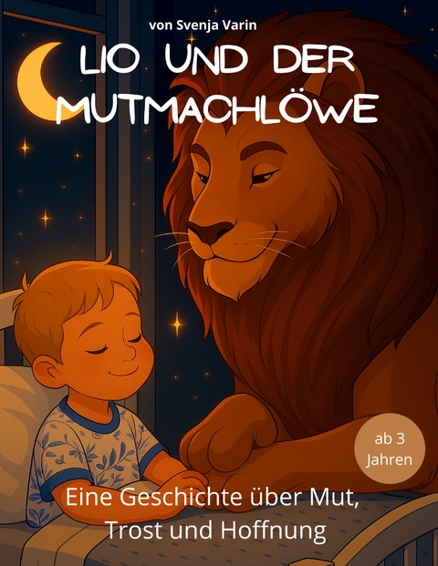 Lio und der Mutmachl&ouml;we - Svenja Varin
