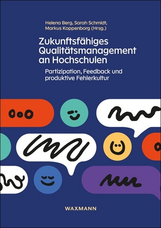 Zukunftsfähiges Qualitätsmanagement an Hochschulen