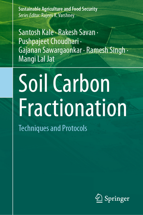 Soil Carbon Fractionation - Santosh Kale, Rakesh S, Pushpajeet Choudhari, Gajanan Sawargaonkar, Ramesh Singh, Mangi Lal Jat