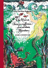 Die kleine Seejungfrau und andere M&auml;rchen - Hans Christian Andersen