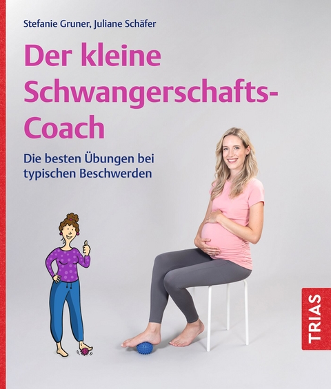 Der kleine Schwangerschafts-Coach - Juliane Sch&auml;fer