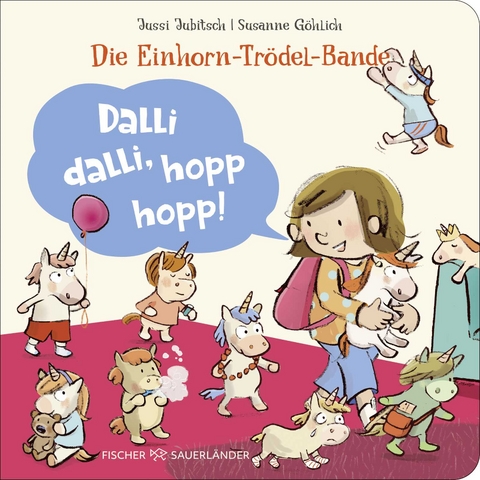 Die Einhorn-Tr&ouml;del-Bande. Dalli dalli, hopp hopp! - Jussi Jubitsch