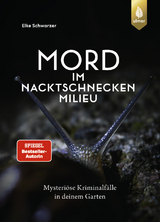 Mord im Nacktschnecken-Milieu - Elke Schwarzer