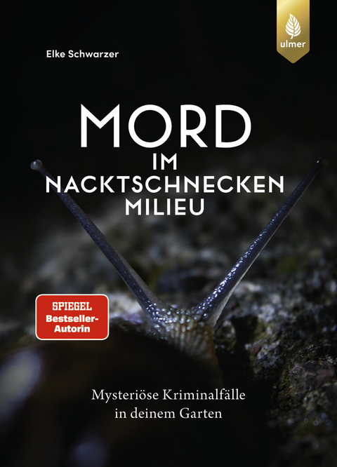 Mord im Nacktschnecken-Milieu - Elke Schwarzer