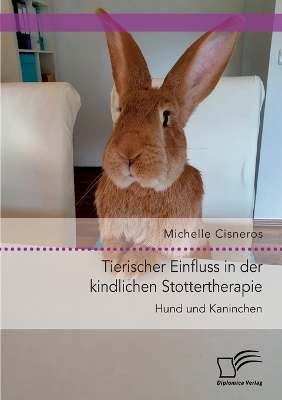 Tierischer Einfluss in der kindlichen Stottertherapie. Hund und Kaninchen.