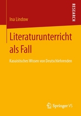 Literaturunterricht als Fall - Ina Lindow