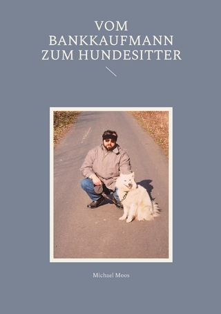 Vom Bankkaufmann zum Hundesitter