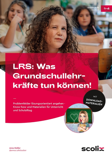 LRS: was Grundschullehrkräfte tun können! - Anna Gießer
