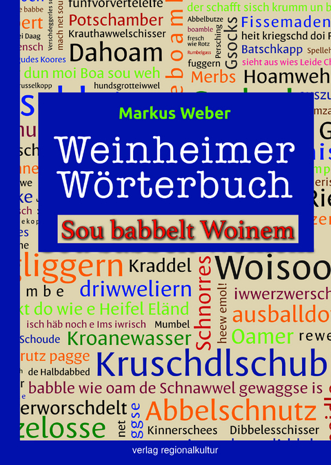 Weinheimer W&ouml;rterbuch - Markus Weber