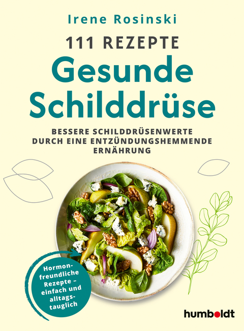 111 Rezepte - Gesunde Schilddr&uuml;se - Irene Rosinski