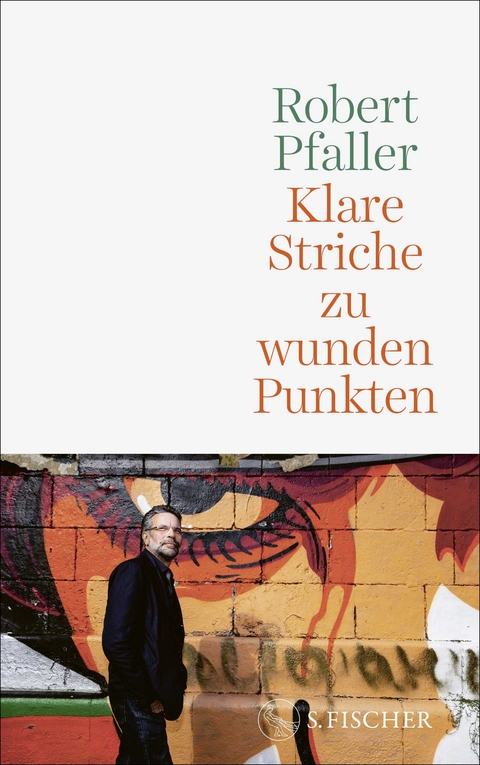 Klare Striche zu wunden Punkten - Robert Pfaller