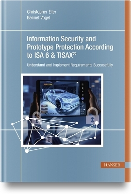 Information Security and Prototype Protection According to ISA 6 & Tisax(r)