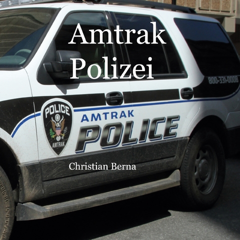 Amtrak Polizei - Christian Berna