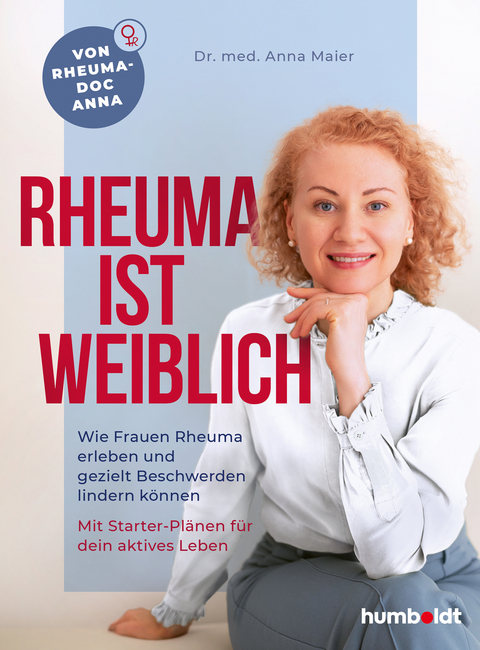 Rheuma ist weiblich - Dr. Anna Maier