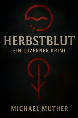Herbstblut - Ein Luzerner Krimi