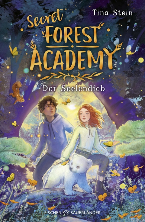 Secret Forest Academy. Der Seelendieb - Tina Stein