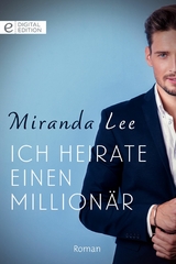 Ich heirate einen Million&auml;r - Miranda Lee