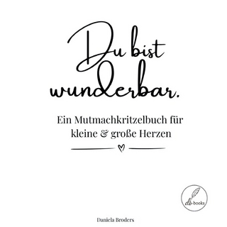 Du bist wunderbar - Ein Mutmachkritzelbuch