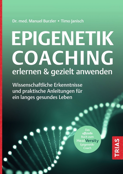 Epigenetik-Coaching erlernen & gezielt anwenden - Manuel Burzler, Timo Janisch