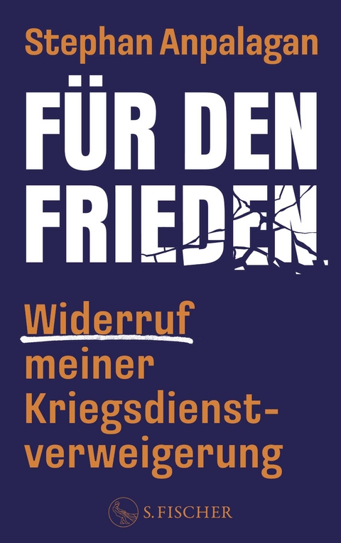 Für den Frieden – Widerruf meiner Kriegsdienstverweigerung - Stephan Anpalagan