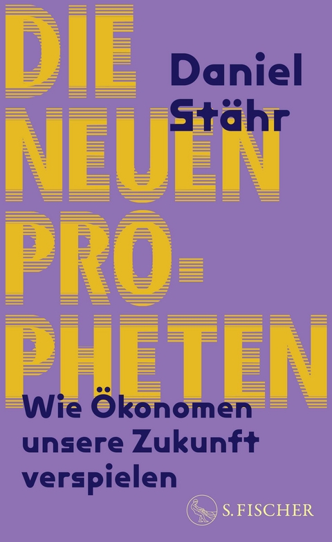 Die neuen Propheten - Daniel Stähr