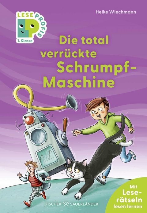 Leseprofis &ndash; Die total verr&uuml;ckte Schrumpf-Maschine, 1. Klasse - Heike Wiechmann