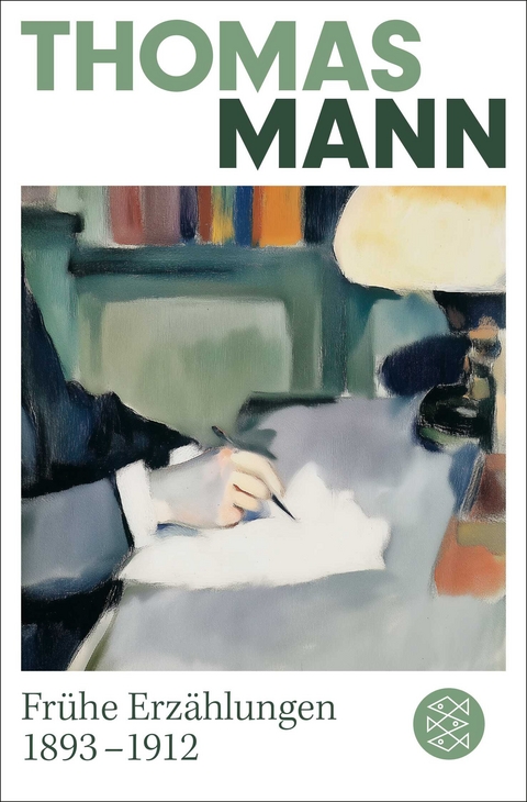 Fr&uuml;he Erz&auml;hlungen 1893-1912 - Thomas Mann