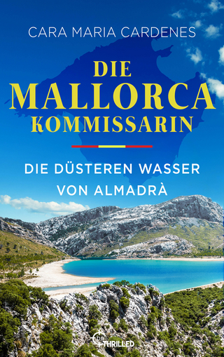 Die Mallorca-Kommissarin - Die düsteren Wasser von Almadrà