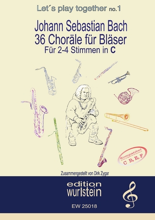 Johann Sebastian Bach - 36 Choräle für Bläser für 4 Stimmen in C (hohe Lage)