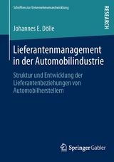 Lieferantenmanagement in der Automobilindustrie - Johannes E. D&ouml;lle