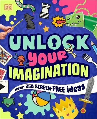 Unlock Your Imagination -  Dk